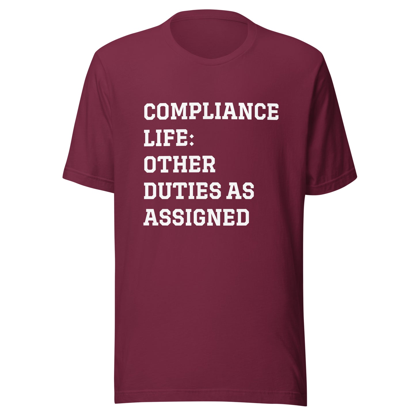 Compliance Life: Other Duties as Assigned