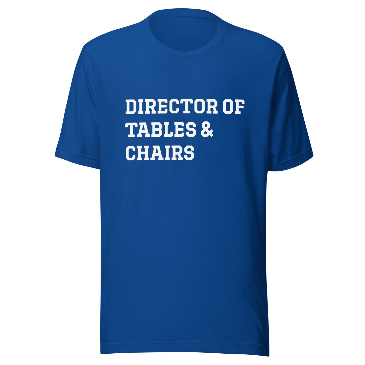 Director of Tables & Chairs