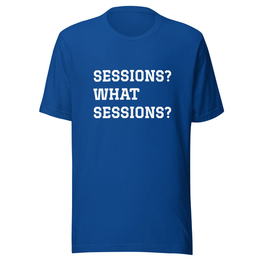 Sessions?  What Sessions?